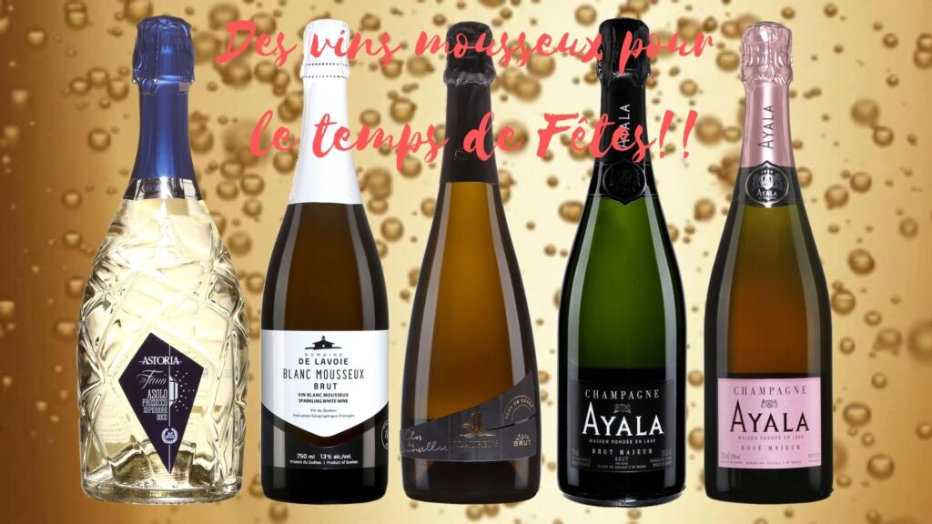Bouteilles de Vins Mousseux: Astoria Prosecco Superiore, Domaine de Lavoie blanc mousseux, Le Clos des Dempiselles Crémant de Limoux, Champagne Ayala Brut et Rosé brut.