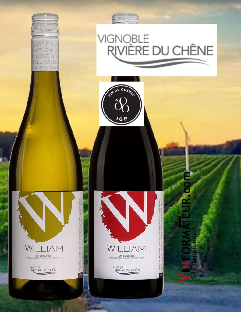 Vignoble Rivière du Chêne: élaborés à partir de cépages du Québec - William, vin blanc,2021, 17,50$, William, vin rouge, 2021, 16,95$. bouteilles