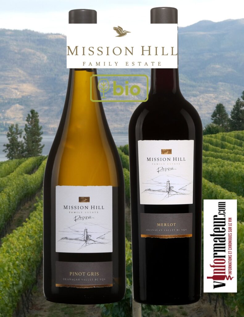 Mission Hill: Pinot Gris Reserve, Okanagan Valley, vin blanc bio, 2022, 26,95$, Merlot Reserve, Okanagan Valley, vin rouge bio, 2020, 33,00$. bouteilles