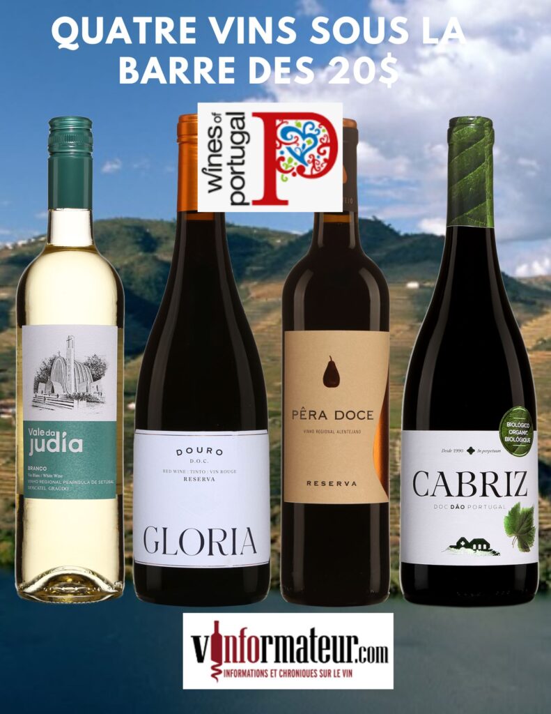 Vins du Portugal: Vale da Judia, Branco, Gloria, Reserva, Pêra Doce, Reserva, Cabriz, Organic tous sous la barre des 20$! bouteilles