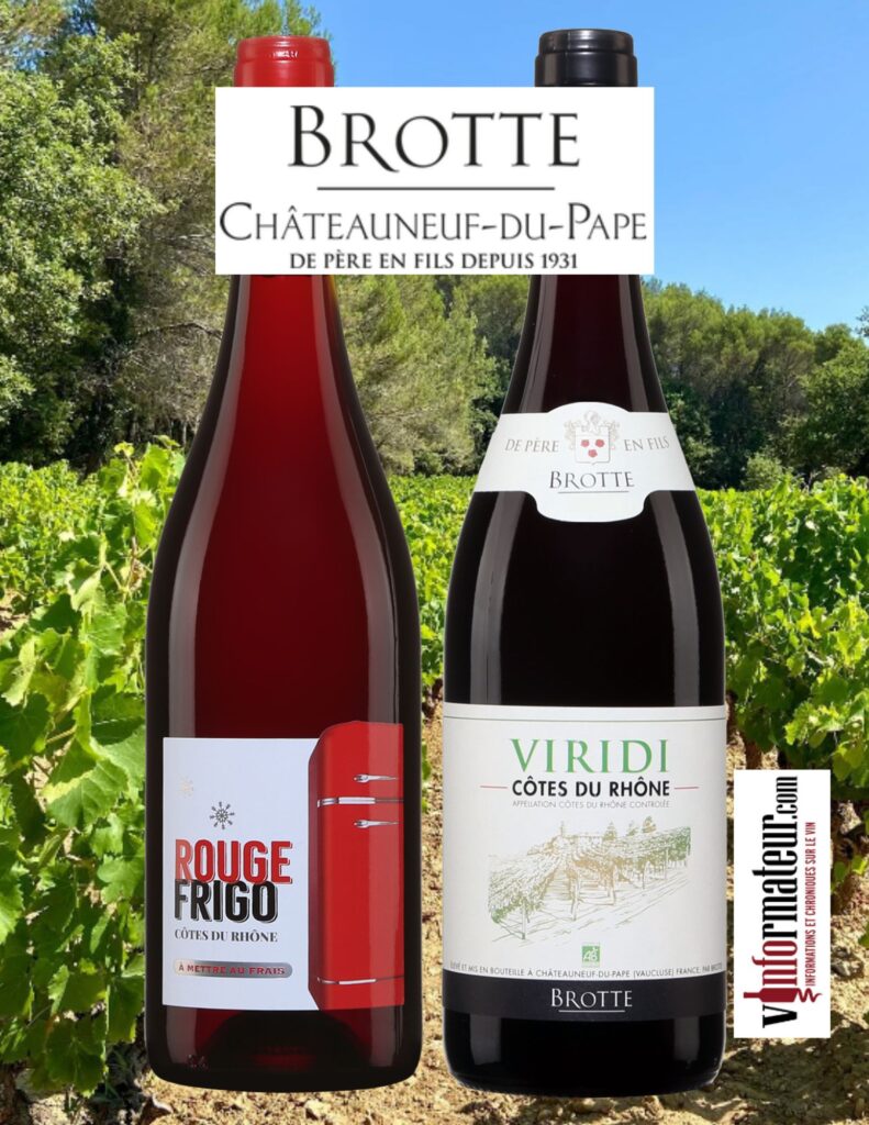 Maison Brotte: Rouge Frigo, Côtes-du-Rhône AOC, vin rouge, 2022, 18,00$, Viridi, Côtes-du-Rhône AOC, Brotte, vin rouge bio, 2021, 19,65$. bouteilles