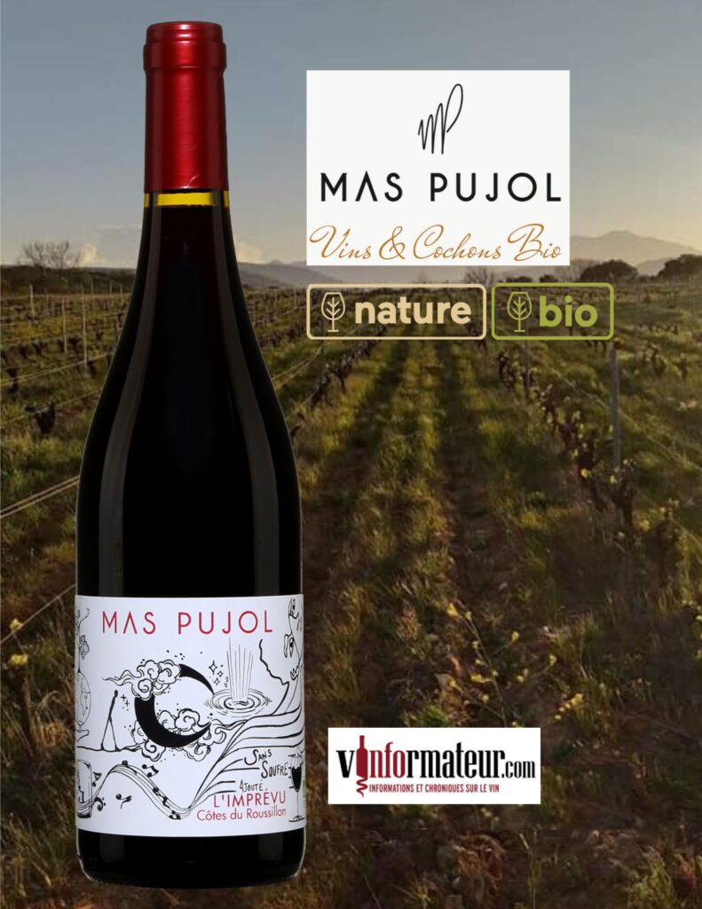 Mas Pujol, L’Imprévu, Languedoc-Roussillon, Côtes du Roussillon, vin rouge nature sans soufre ajouté/bio, 2019 bouteille