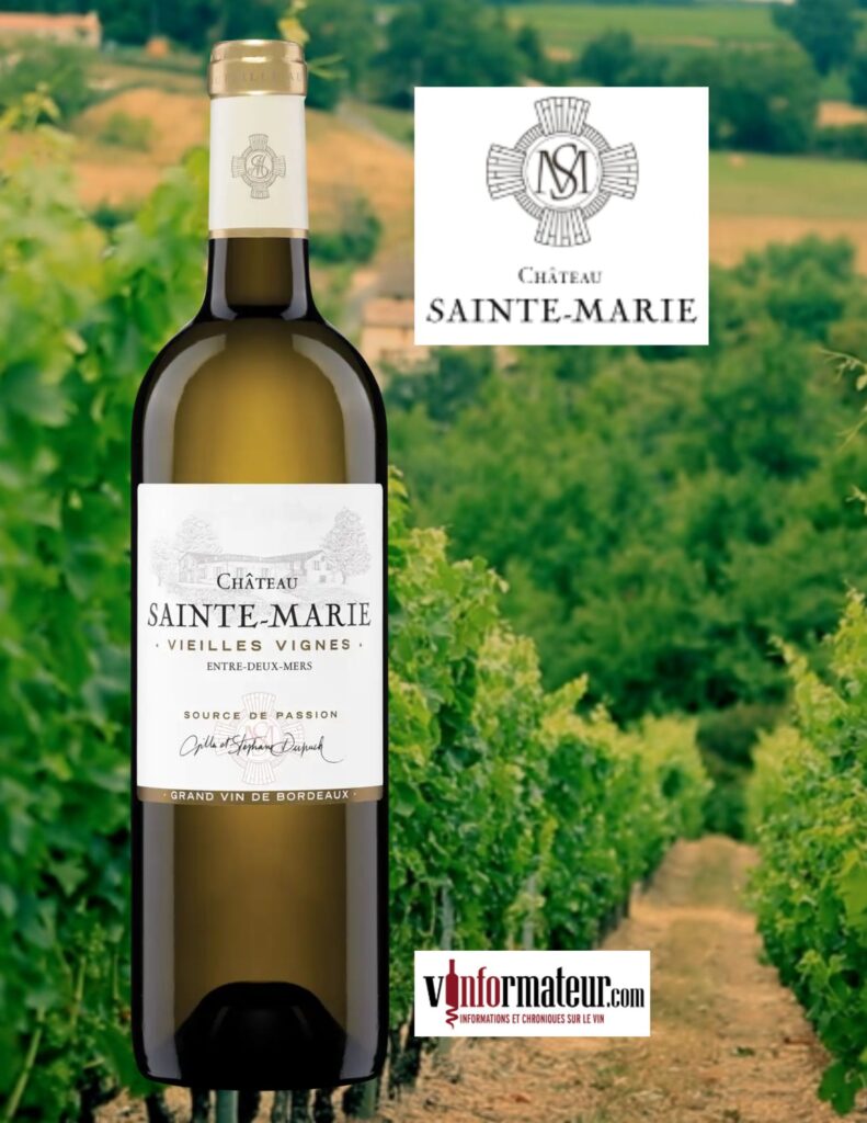 Château Sainte-Marie, Bordeaux, AOC Entre-deux-Mers, Vieilles Vignes, vin blanc, 2022 bouteille