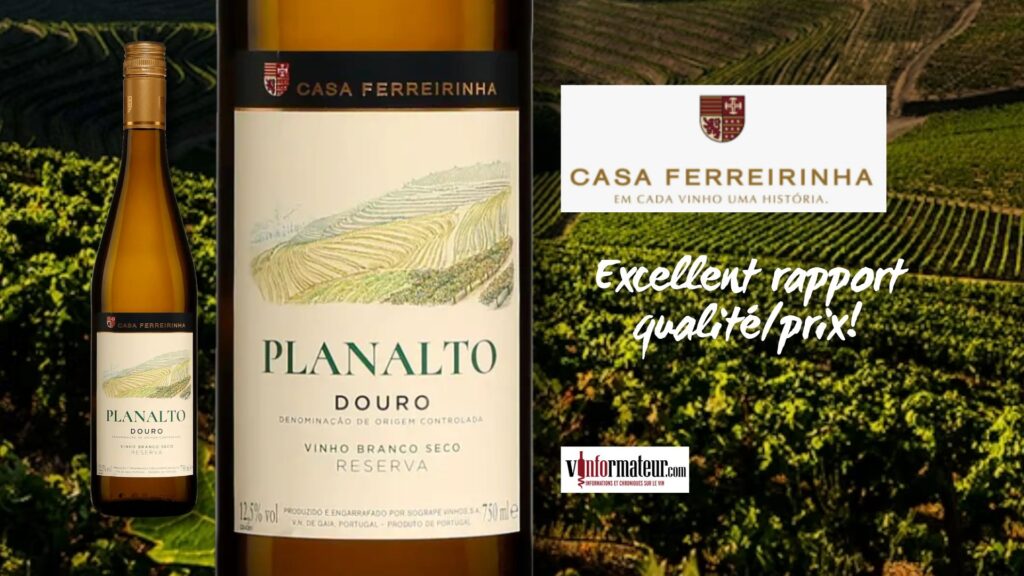 Un vin blanc du Portugal qui offre un excellent rapport qualité/prix. Planalto, Reserva, 2022