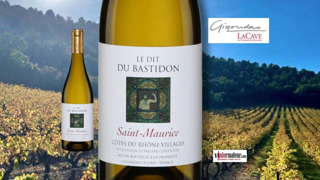 Le Dit du Bastidon 2023 : un Côtes du Rhône Villages Saint-Maurice blanc tout en en fraîcheur et minéralité.
