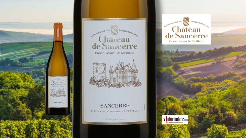 Château de Sancerre 2024 – L’élégance du Sauvignon blanc ligérien 🍋🇫🇷