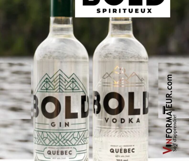 Bold Gin et Vodka du Québec.