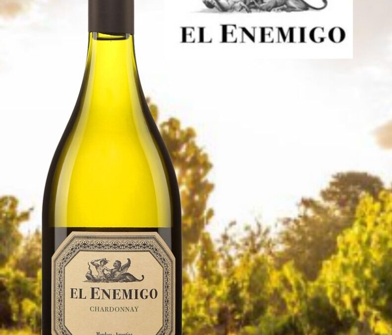 Unique, créatif et délicieux Chardonnay d’Argentine. Le El Enemigo 2019