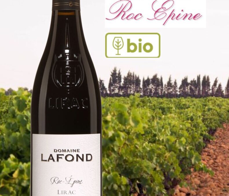 Un Lirac bio, généreux et doté d’une belle puissance! Domaine Lafond Roc-Épine 2020