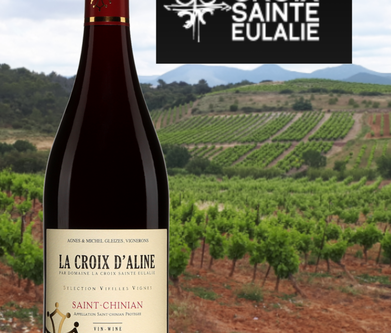 La Croix d’Aline! Un Saint-Chinian tout en finesse!