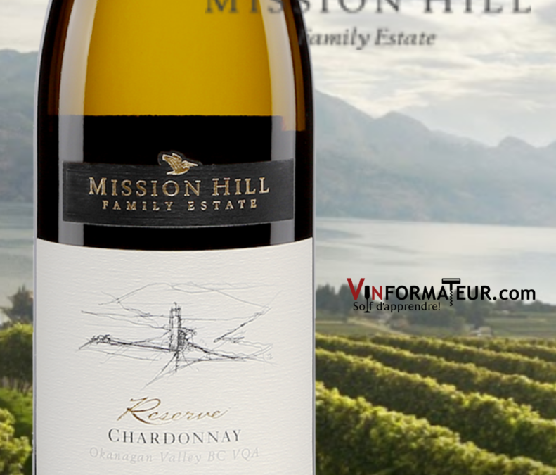 Très beau Chardonnay, Mission Hill Family Estate, 2018 de la Vallée de l’Okanagan!