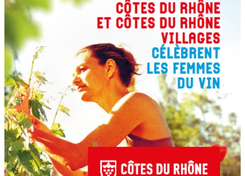 Fêtons les femmes du vin avec l’AOC Côtes-du-Rhône et AOC Côtes-du-Rhône Villages.