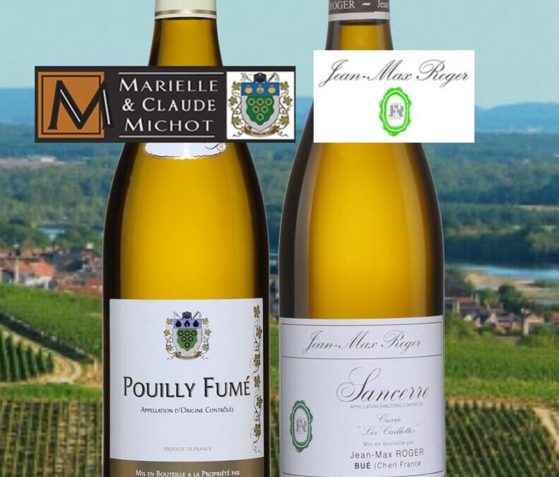 Sancerre et Pouilly fumé, l’apothéose du Sauvignon blanc! Des vins blancs de Jean Max Roger et Claude Michot.